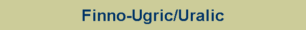 Finno-Ugric/Uralic